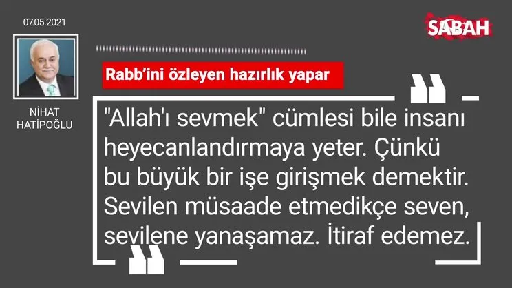 Nihat Hatipoğlu | Rabb’ini özleyen hazırlık yapar