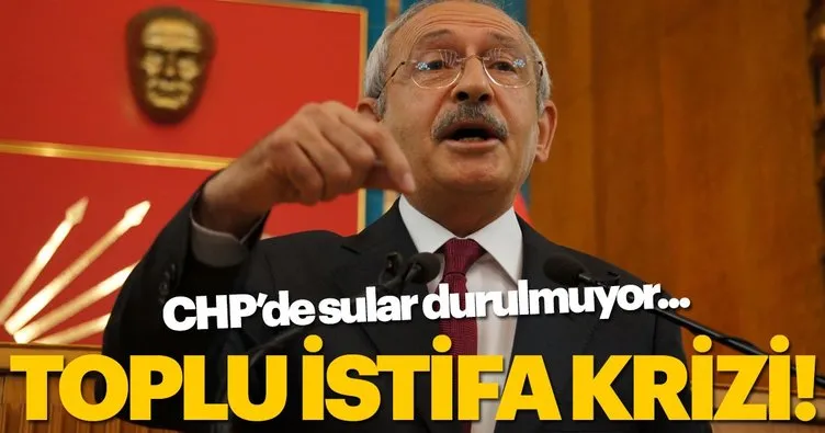 Son dakika: CHP’de toplu istifa!