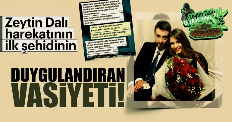 Zeytin Dalı harekatının ilk şehidi Musa Özalkan'ın vasiyeti duygulandırdı