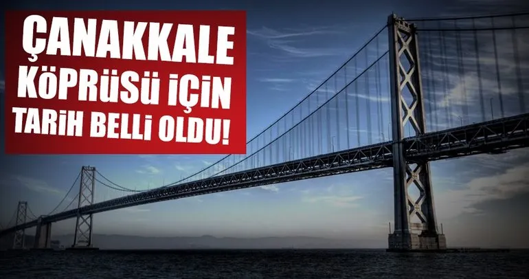 Bakan Arslan, 1915 Çanakkale Köprüsü için tarih verdi