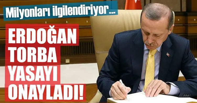 Cumhurbaşkanı Erdoğan imzaladı torba yasa yürürlüğe girdi