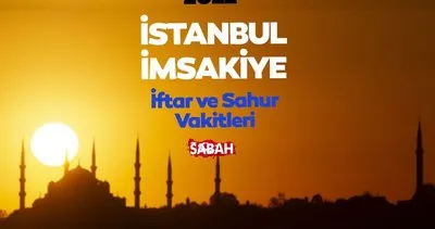 Diyanet ile İstanbul iftar vakti, sahur vakti ve imsak saati kaçta? İstanbul İmsakiye 2022