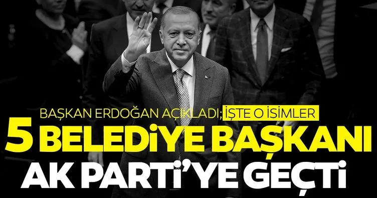 SON DAKİKA: 5 Belediye Başkanı AK Parti'ye geçti, rozetlerini Başkan Erdoğan bizzat taktı