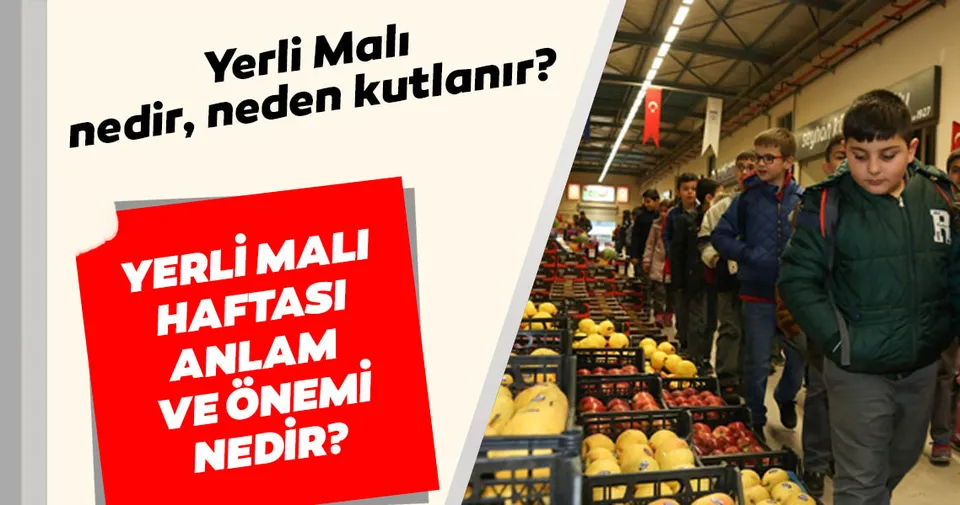 Yerli Mali Haftasi Nedir Yerli Mali Haftasi Onemi Ve Anlami Nedir