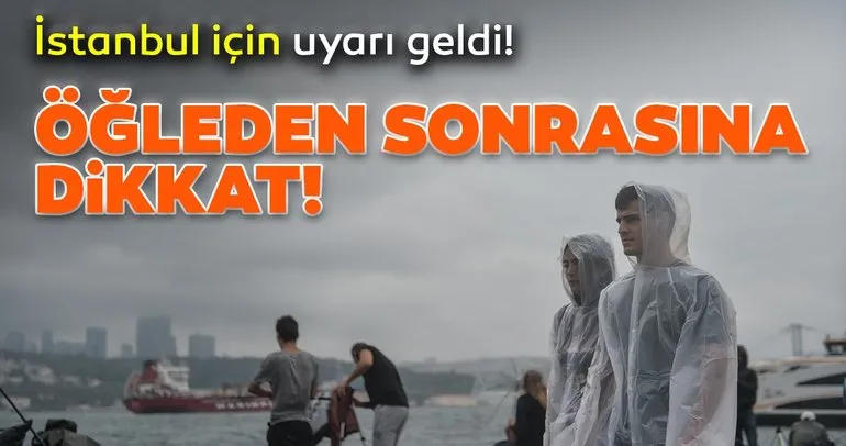 Son dakika: İstanbullular dikkat! Meteorolojiden sağanak yağış uyarısı geldi...