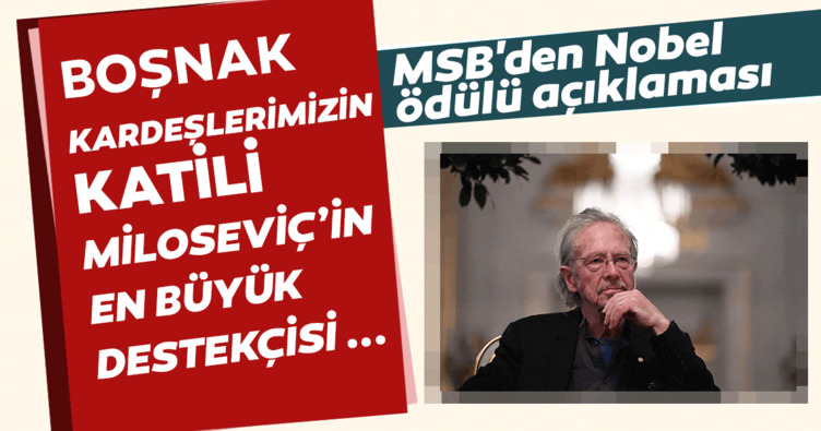 MSB'den Nobel ödülü açıklaması: Soykırımın inkârcısı Peter Handke’ye verilmesini kınıyoruz