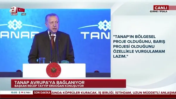 Cumhurbaşkanı Erdoğan'dan TANAP Projesi Avrupa Bağlantısı Açılış Programı'nda önemli açıklamalar