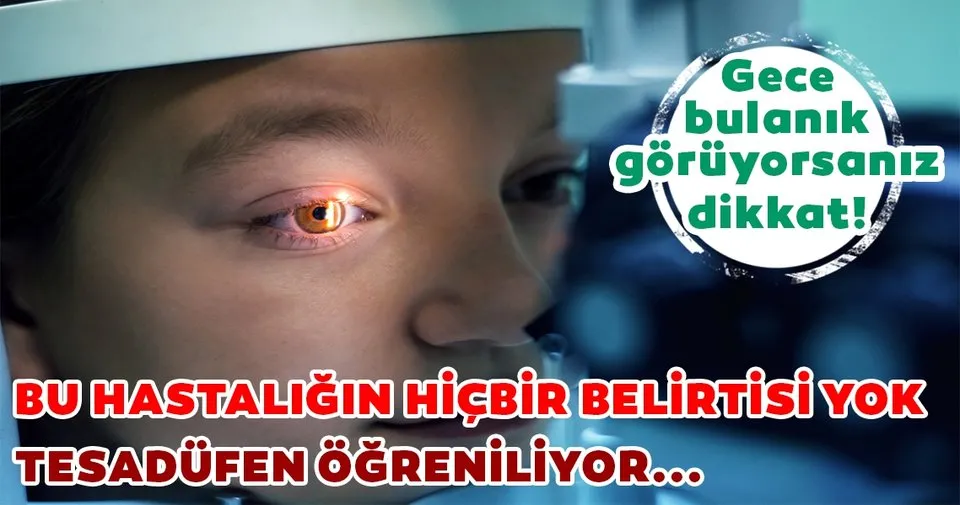 Gece Bulanik Goruyorsaniz Dikkat Saglik Haberleri