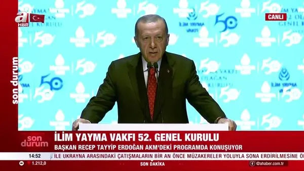 Son Dakika: Başkan Erdoğan'dan İlim Yayma Vakfı 52. Genel Kurulu'nda önemli açıklamalar | Video