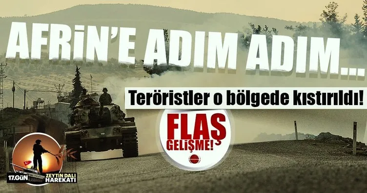 Zeytin Dalı Harekatı'nda 17. gün! İşte tarihi operasyonda son dakika gelişmeleri