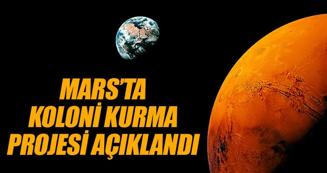 SpaceX, Mars’ta koloni kurma planını açıkladı