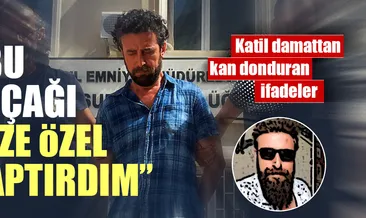 ‘Bu bıçağı size özel yaptırdım’