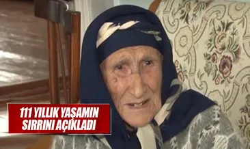 111 yıllık yaşamın sırrını açıkladı