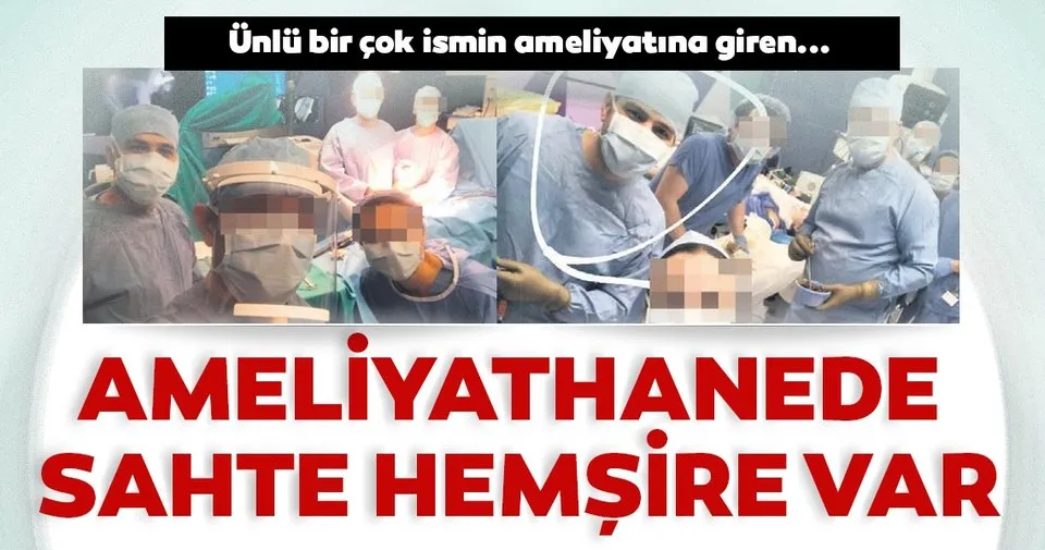 Ameliyathanede Sahte Hemsire Var En Son Haber