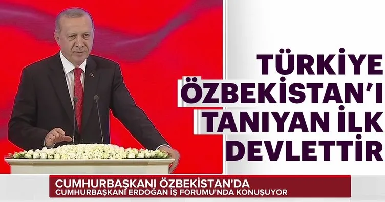 Son dakika haberi: Cumhurbaşkanı Erdoğan: Türkiye Özbekistan’ı taniyan ilk devlettir
