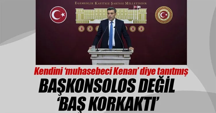 Başkonsolos değil ‘Baş korkaktı’