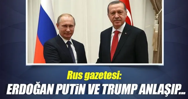 Rus gazetesinden Putin-Erdoğan-Trump önerisi