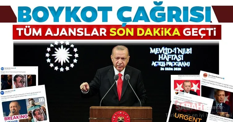 Başkan Erdoğan'ın Fransız mallarına boykot çağrısı dünya basınında! Hepsi son dakika geçti