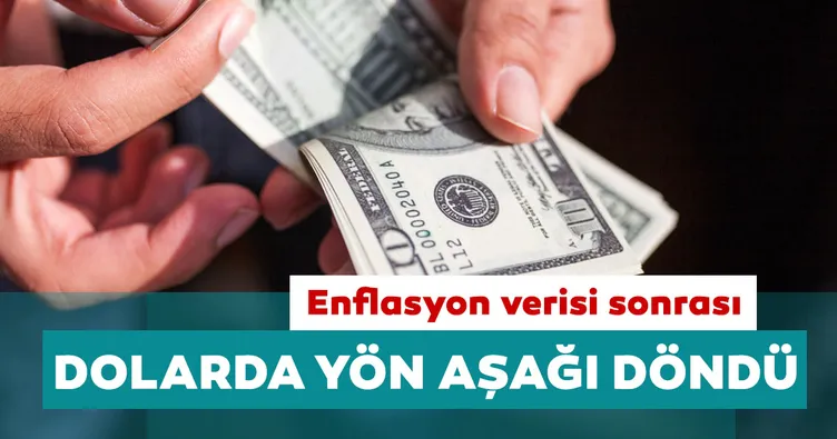 Son dakika: Enflasyon sonrası dolar kuru yönünü aşağı çevirdi!