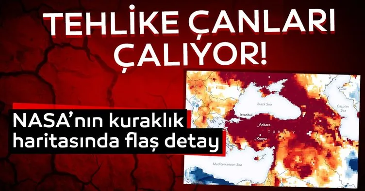 SON DAKİKA | Kuraklık haritasında korkutan tablo! İstanbul’da tehlike çanları çalıyor...