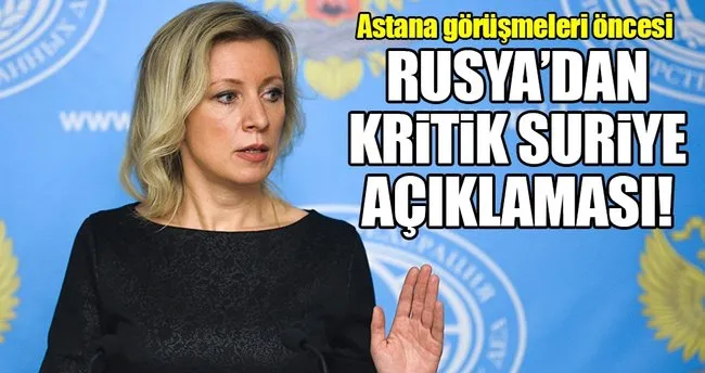 Astana’daki görüşmeler öncesi Rusya’dan kritik Suriye açıklaması!