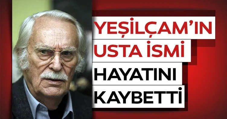 Son Dakika Haberi | Eşref Kolçak hayatını kaybetti! Yeşilçam'ın usta oyuncusu Eşref Kolçak kimdir ve nereli?