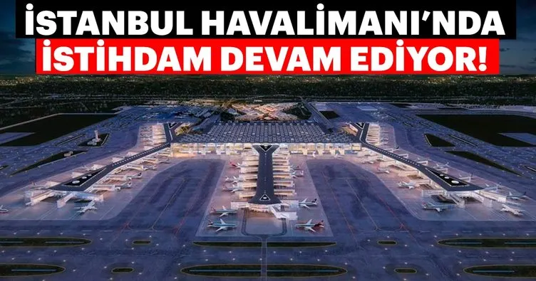 Arnavutköy’den İstanbul Havalimanı’na 250 kişilik istihdam daha
