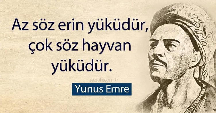 Yunus Emre Şiirleri - Kısa, Uzun, Özlü, Anlamlı, Etkileyici, En Güzel Yunus Emre Sözleri