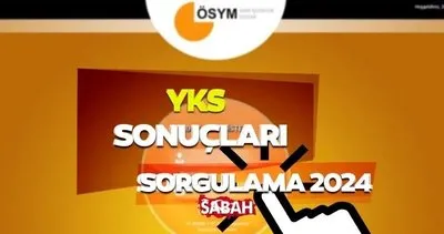 YKS SONUÇ SORGULAMA TARİHİ 2024: ÖSYM ile YKS sonuçları ne zaman açıklanacak, erken açıklanır mı?