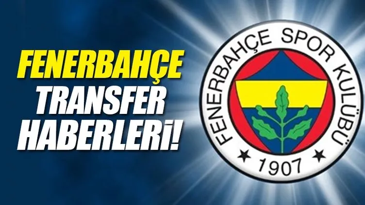 Fenerbahçe transfer haberleri! - Fenerbahçe’de transfer harekatı sürüyor