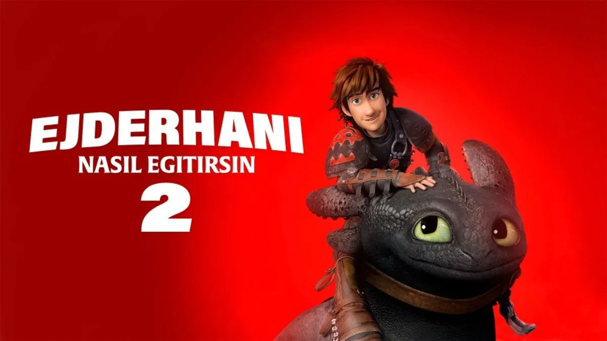 Ejderhanı Nasıl Eğitirsin 2 bu akşam TV’de! Ejderh…