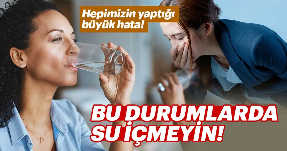 hepimizin yaptigi buyuk hata bu durumlarda su icmek cok zararli kadin haberleri