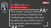 Melih Altınok | Kral Faysal’dan Erdoğan’a...