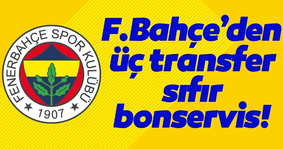 Fenerbahce Den 3 Transfer 0 Bonservis Spor Haberleri