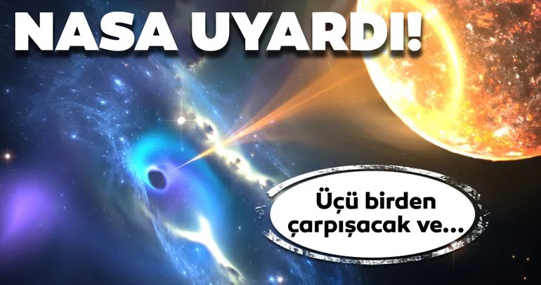 NASA uyardı! Kara delikler çarpışacak