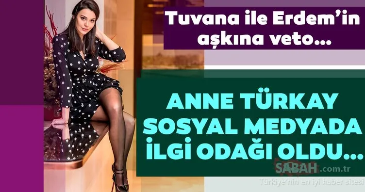 Tuvana Türkay ile Erdem Özün aşkına veto… Kızının ilişkisini onaylamayan Armağan Türkay sosyal medyada ilgi odağı oldu!
