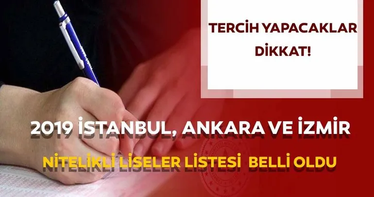 Nitelikli liseler ve yüzdelik dilimleri 2019! İstanbul, Ankara ve İzmir LGS nitelikli okullar listesi açıklandı