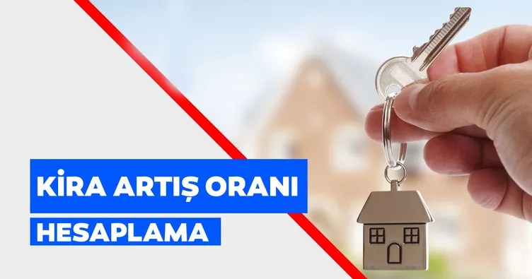 KİRA ZAM ORANI HESAPLAMA: 2025 Aralık ayı kira artış oranı yüzde kaç, nasıl hesaplanır?