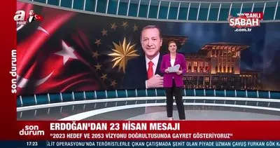 Başkan Erdoğan’dan 23 Nisan mesajı: 2023 hedef ve 2053 vizyonu doğrultusunda gayret gösteriyoruz | Video