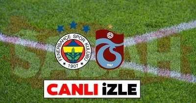 Fenerbahçe Trabzonspor maçı CANLI İZLE! Süper Lig Fenerbahçe - Trabzonspor maçı canlı yayın kanalı izle! FB-TS maçı beIN Sports 1 canlı yayın