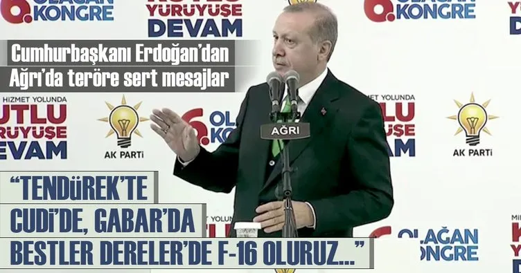 Cumhurbaşkanı Erdoğan’dan Ağrı’da teröre sert mesajlar