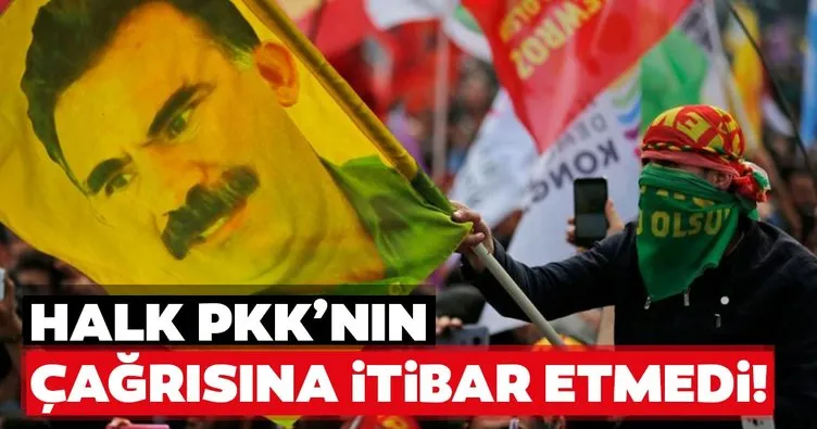 Halk PKK’nın çağrısına itibar etmedi