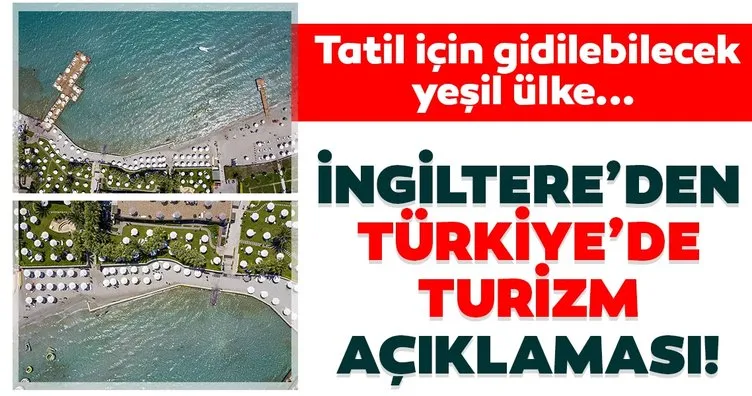 İngiltere’den Türkiye’de turizm açıklaması! Türkiye, tatil için gidilebilecek yeşil ülkelerden biri