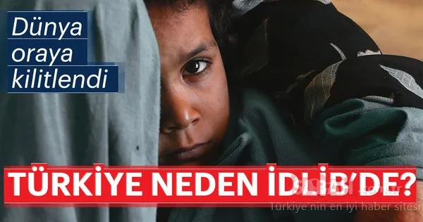 Türkiye neden İdlib'de?