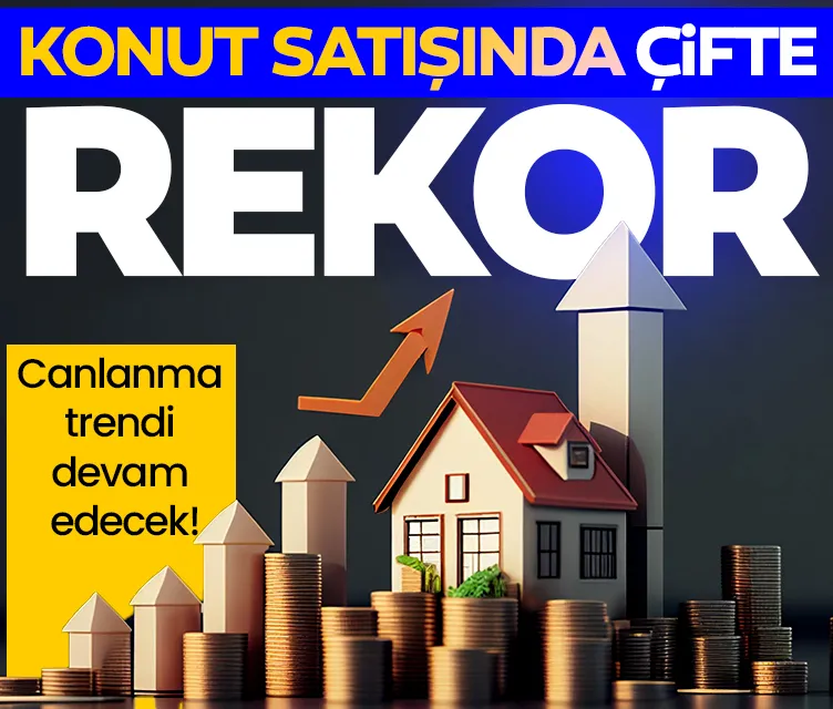 Konut satışında çifte rekor