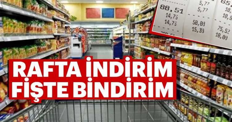 Rafta indirim fişte bindirim