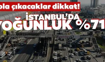 SON DAKİKA HABERİ: Yola çıkacaklar dikkat! İstanbul’da trafik yoğunluğu yüzde 71’e yükseldi