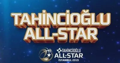 Tahincioğlu All-Star 2019 kadroları belli oldu