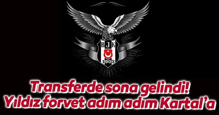 Transferde sona gelindi! Yıldız forvet Beşiktaş’a