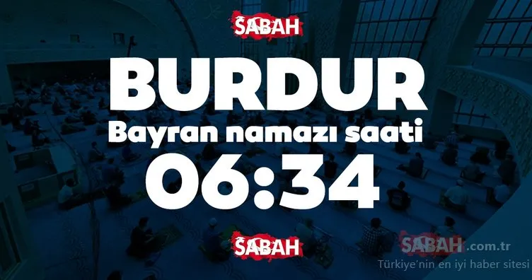 Burdur ve Bolu bayram namazı saati 2020! Bolu ve Burdur’da bayram namazı saat kaçta kılınacak?